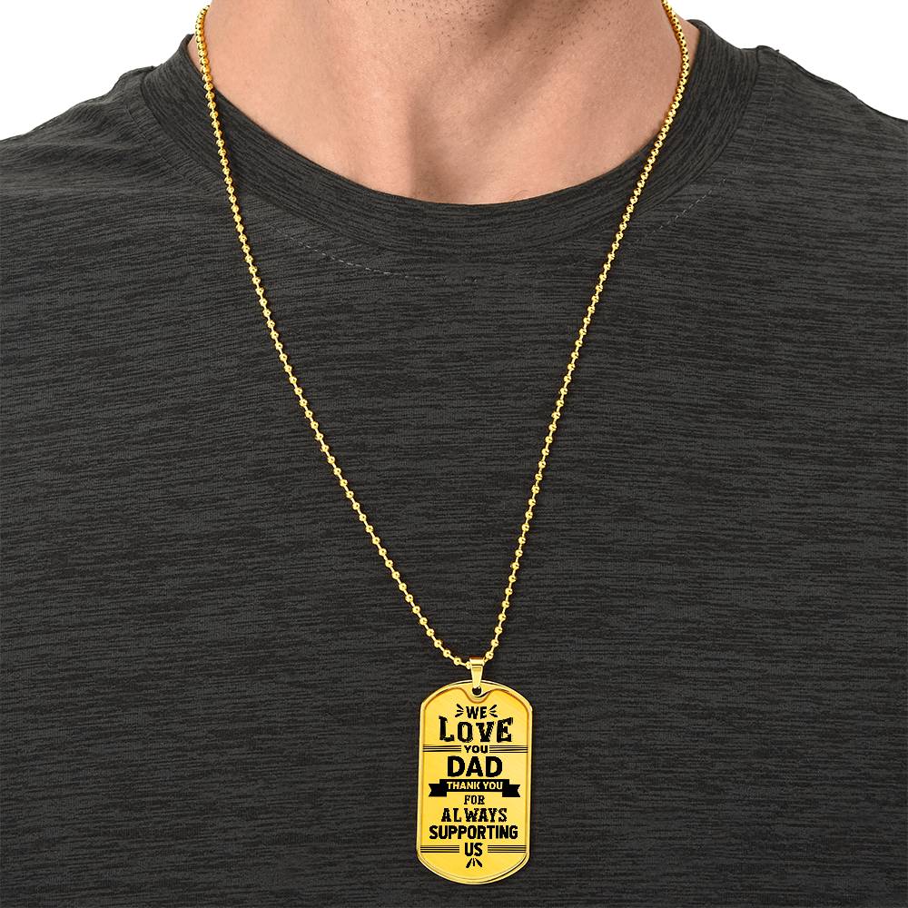 Dad | Thanks For Supporting Us | Dog Tag Necklace