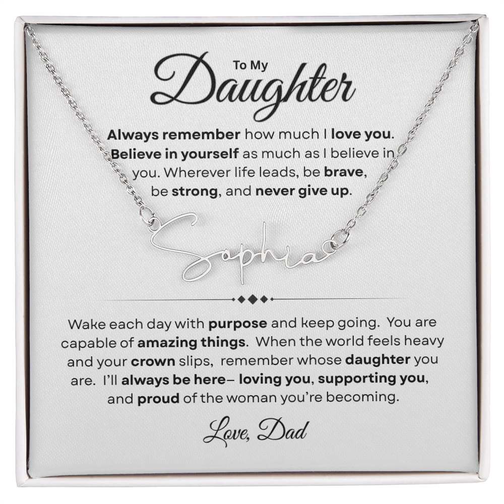 To My Daughter | Believe In Yourself | Personalized Signature Name Necklace