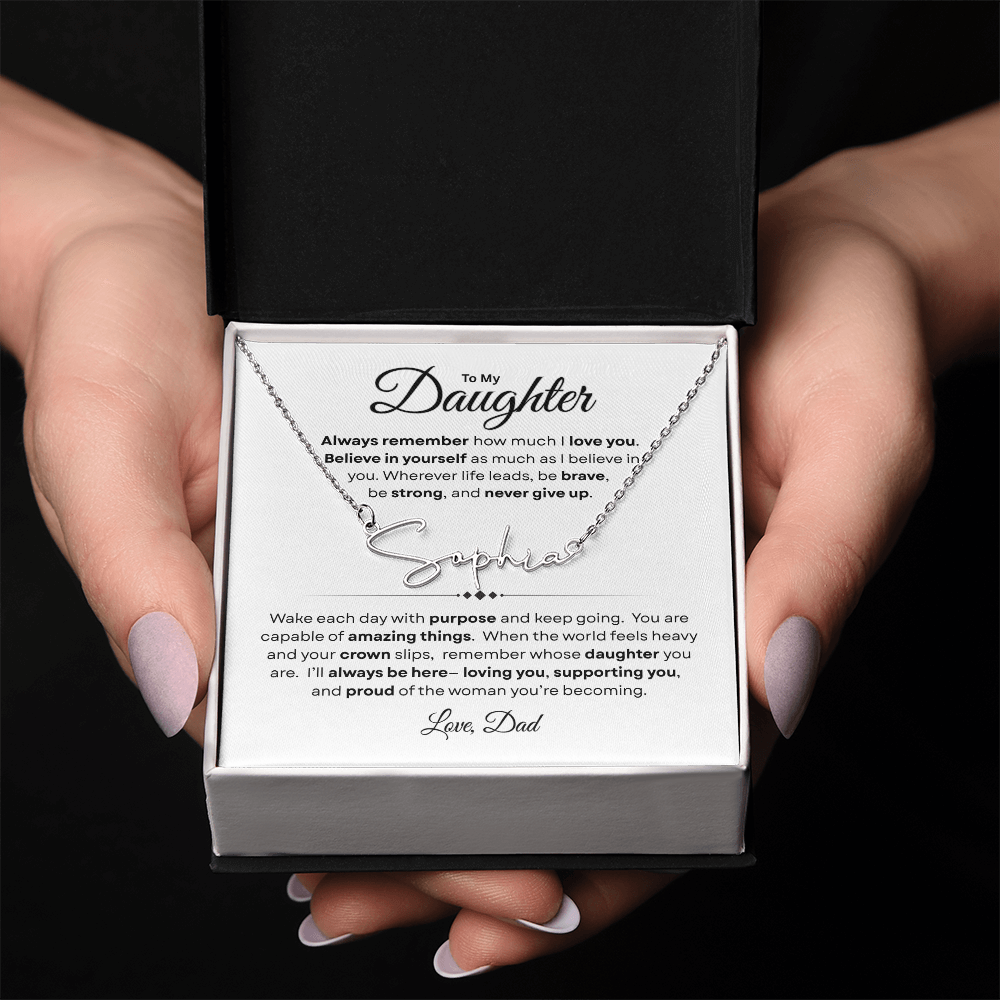 To My Daughter | Believe In Yourself | Personalized Signature Name Necklace