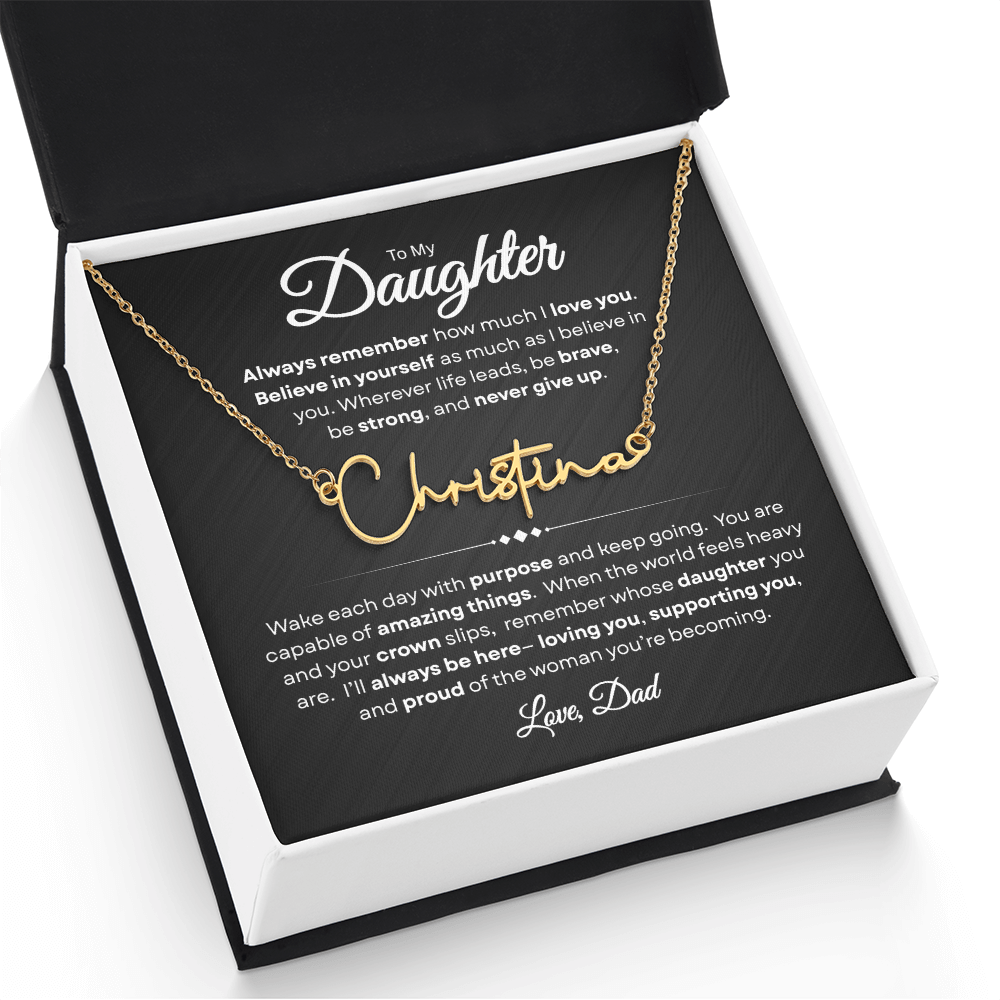 To My Daughter | Believe In Yourself | Personalized Signature Name Necklace