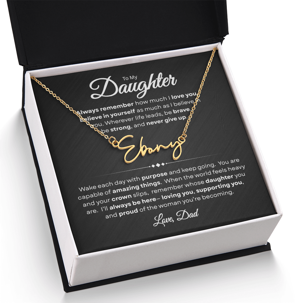 To My Daughter | Believe In Yourself | Personalized Signature Name Necklace