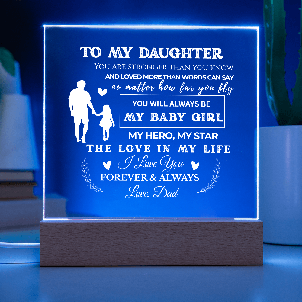 To My Daughter | Stronger Than You Know | Acrylic Plaque (WHT)