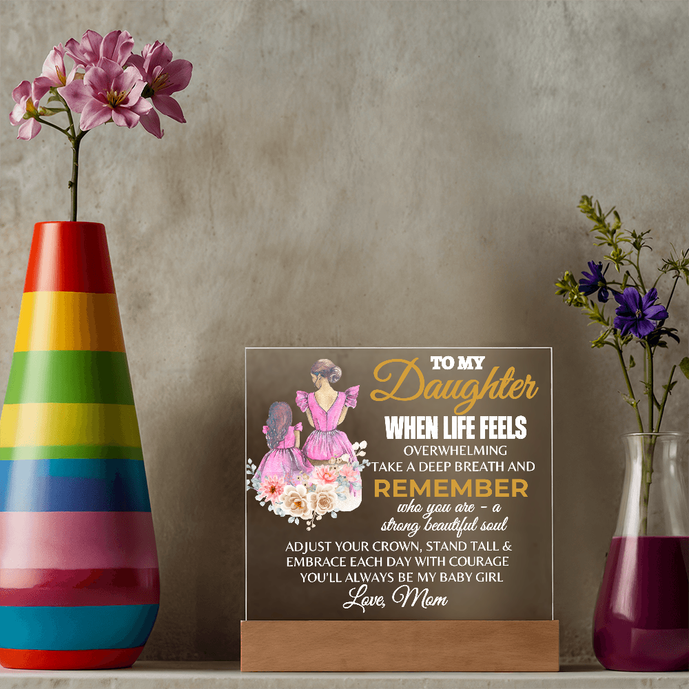 To My Daughter | Always My Baby Girl | Acrylic Square Plaque