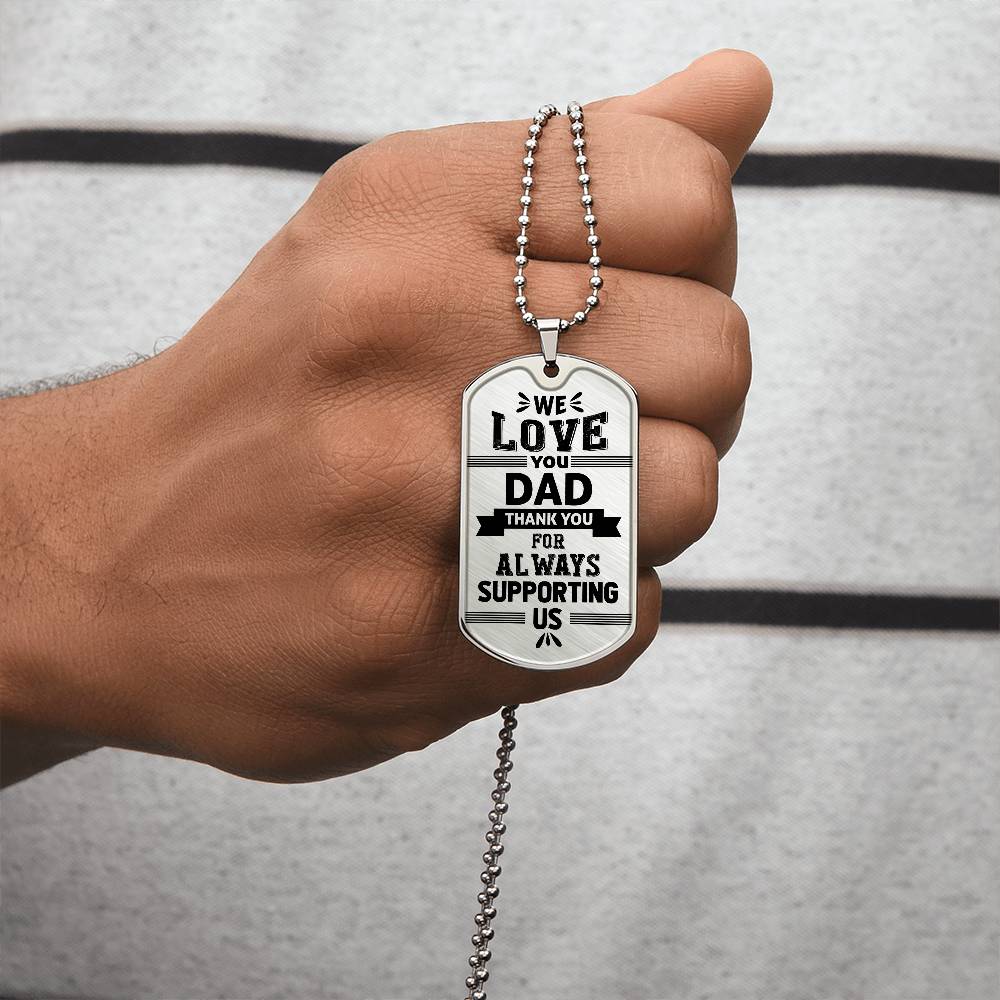 Dad | Thanks For Supporting Us | Dog Tag Necklace