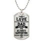 This image features a dog tag necklace inscribed with the heartfelt message, "We love you dad. Thank you for always supporting us." The necklace exudes warmth and sincerity. It is a perfect gift to express gratitude and love for a father who has always been there, providing unwavering support and encouragement. This piece of jewelry serves as a lasting reminder of the deep appreciation and affection a family holds for their dad, making it a cherished keepsake.