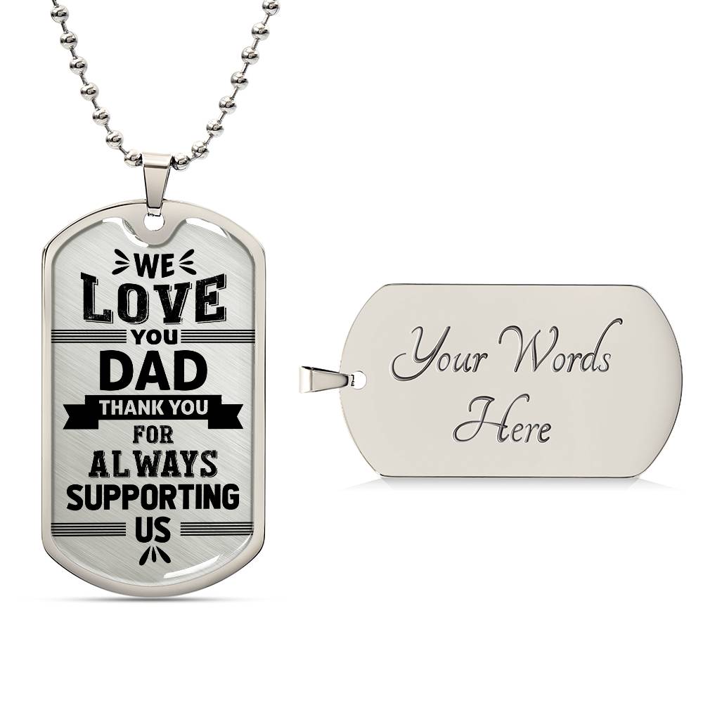 Dad | Thanks For Supporting Us | Dog Tag Necklace