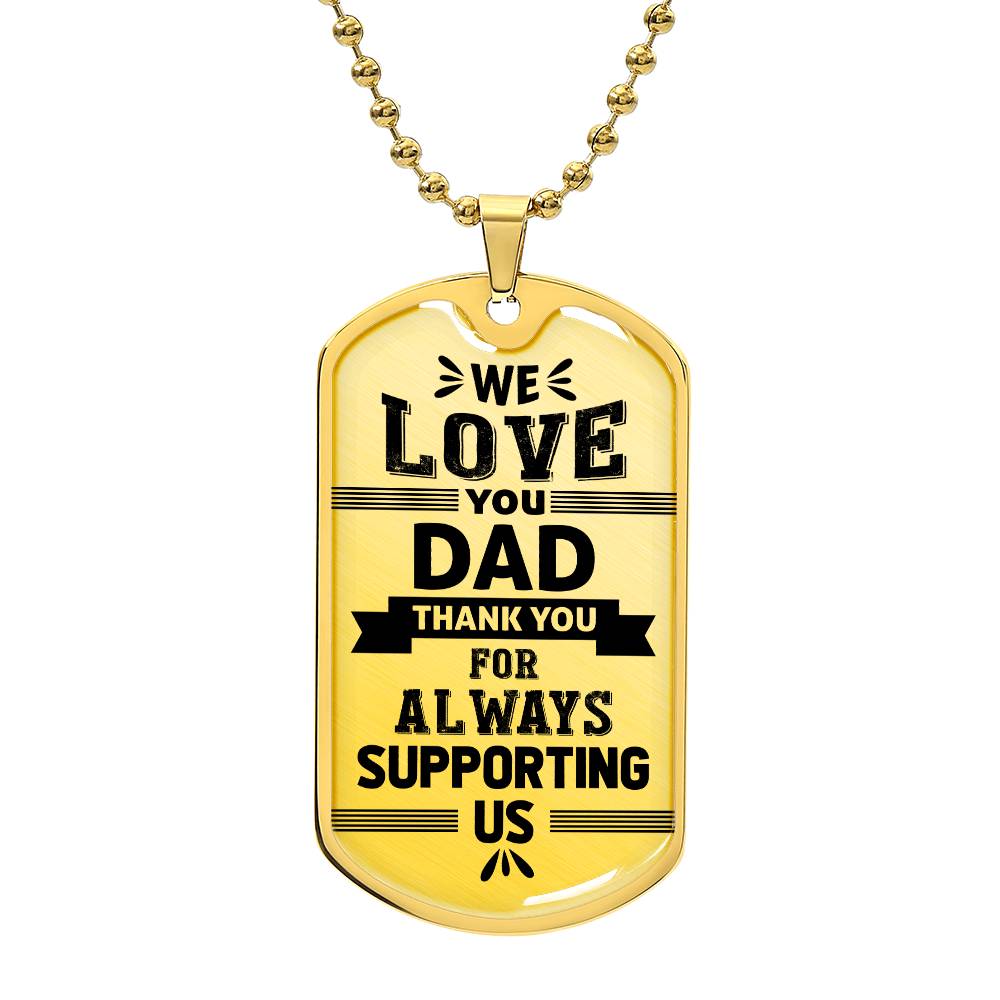 Dad | Thanks For Supporting Us | Dog Tag Necklace