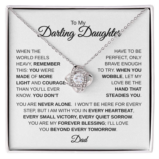 To My Darling Daughter | You Are Never Alone | Love Knot Necklace