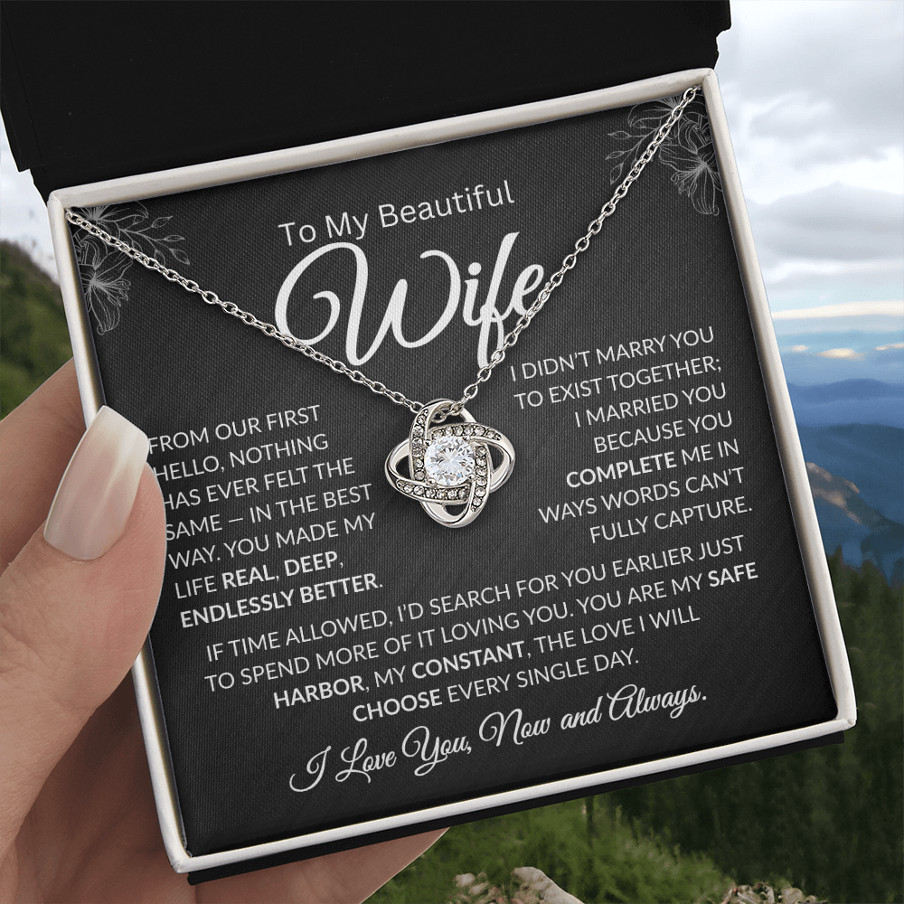 to my beautiful wife | Nothing has ever been the same Love knot necklace