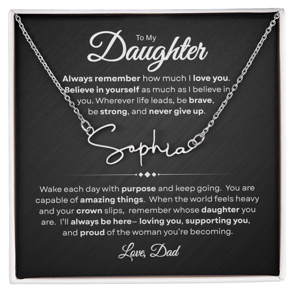 To My Daughter | Believe In Yourself | Personalized Signature Name Necklace