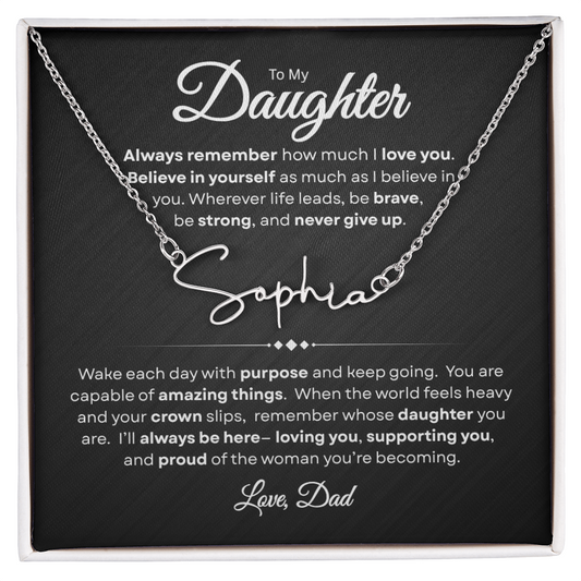 To My Daughter | Believe In Yourself | Personalized Signature Name Necklace