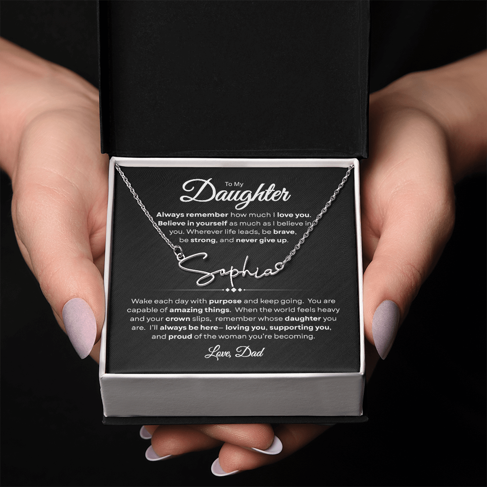To My Daughter | Believe In Yourself | Personalized Signature Name Necklace