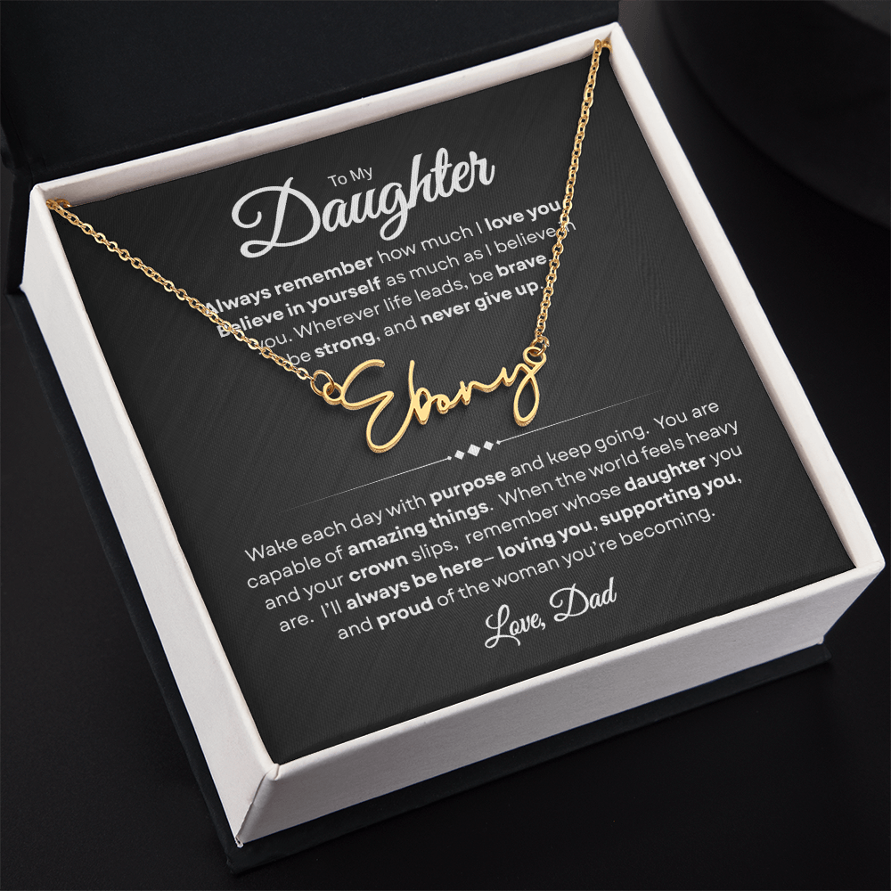 To My Daughter | Believe In Yourself | Personalized Signature Name Necklace