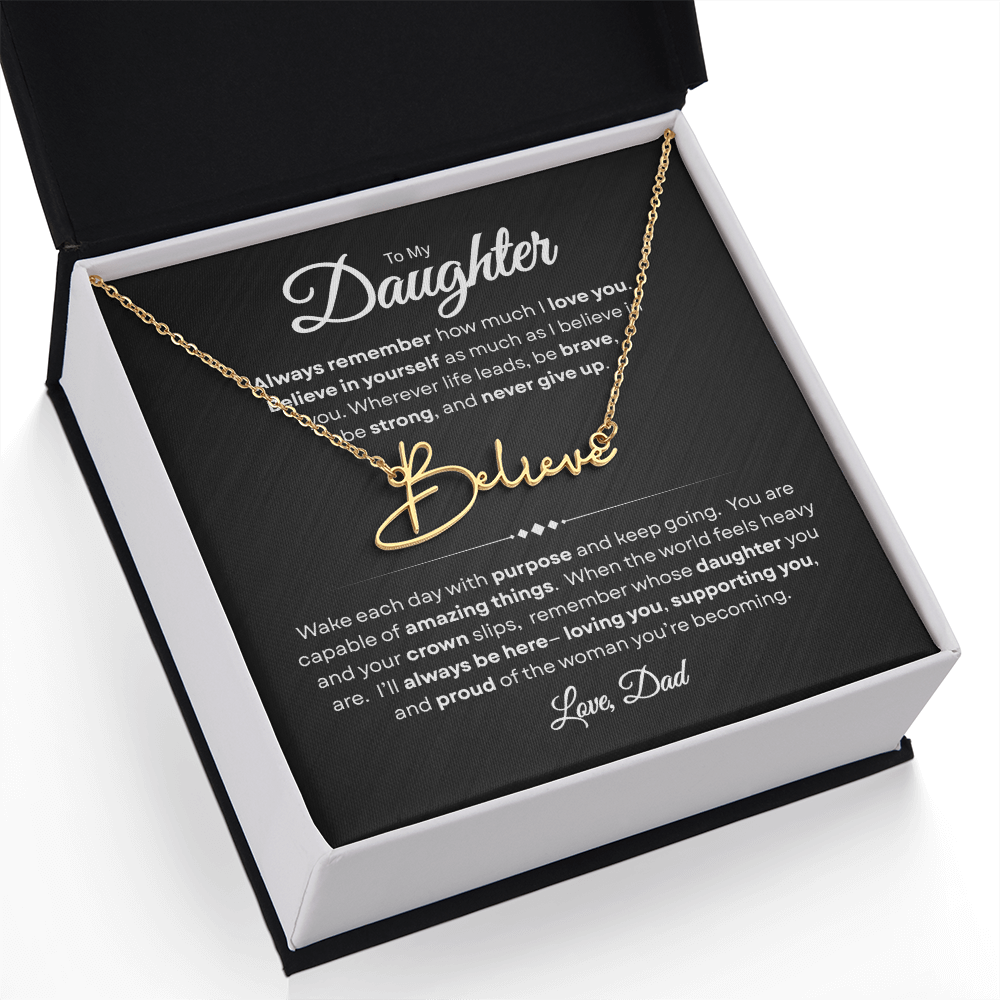 To My Daughter | Believe In Yourself | Personalized Signature Name Necklace
