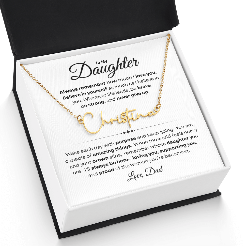 To My Daughter | Believe In Yourself | Personalized Signature Name Necklace