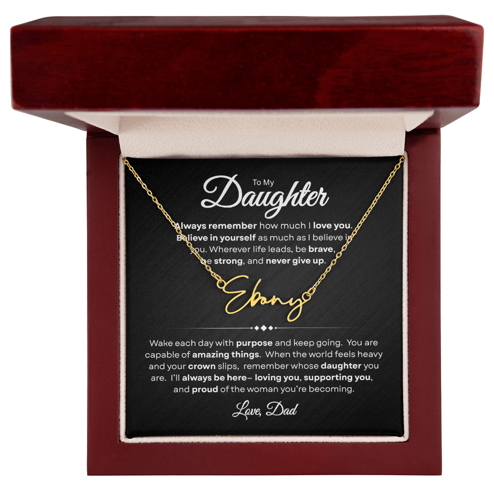 To My Daughter | Believe In Yourself | Personalized Signature Name Necklace