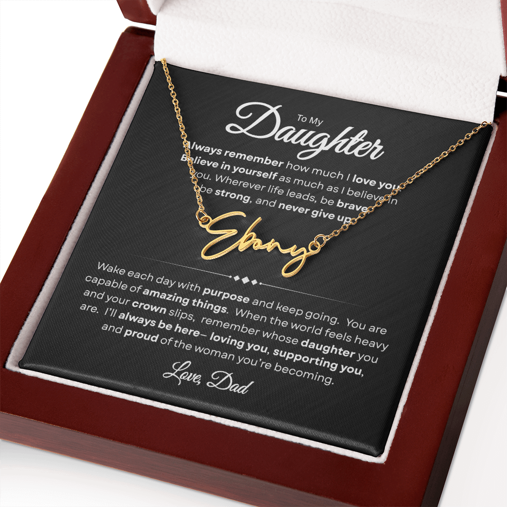 To My Daughter | Believe In Yourself | Personalized Signature Name Necklace
