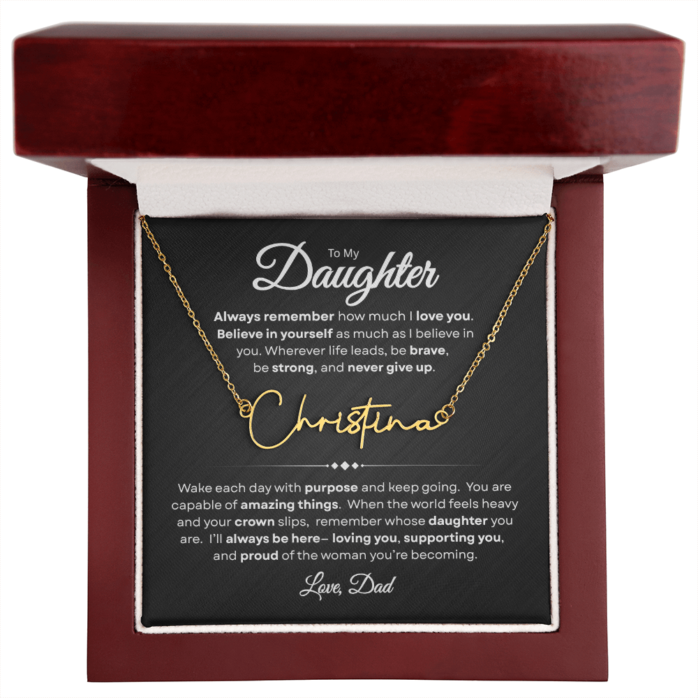 To My Daughter | Believe In Yourself | Personalized Signature Name Necklace