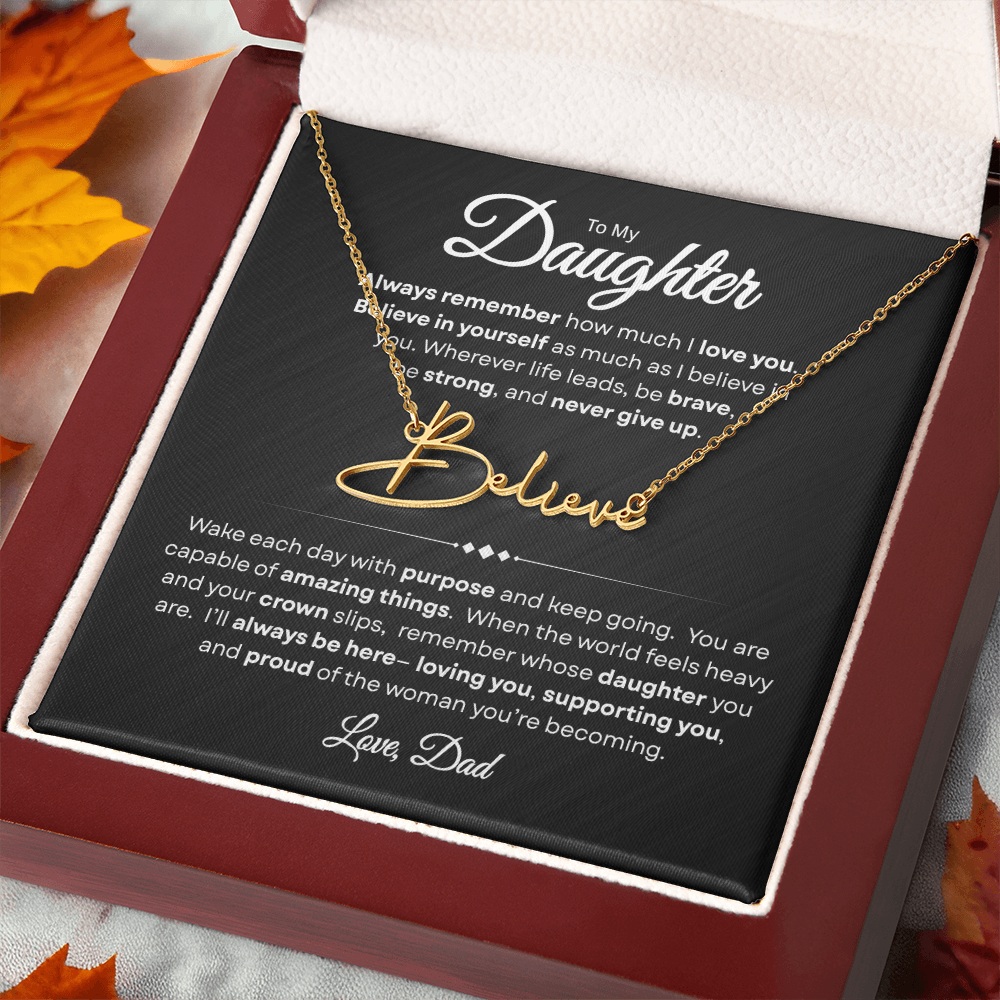 To My Daughter | Believe In Yourself | Personalized Signature Name Necklace