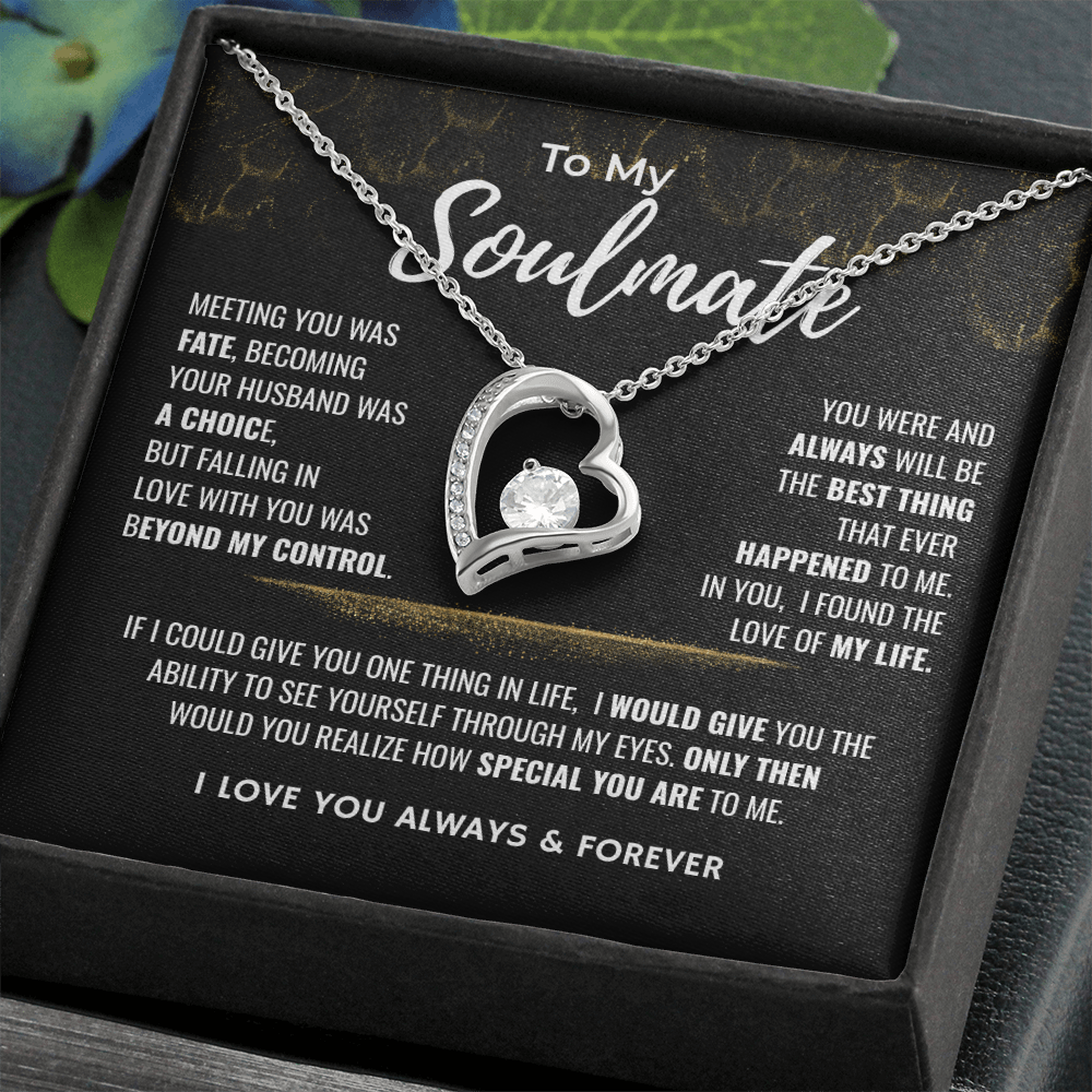 To My Soulmate | The Best Thing That Ever Happened To Me | Forever Love Necklace