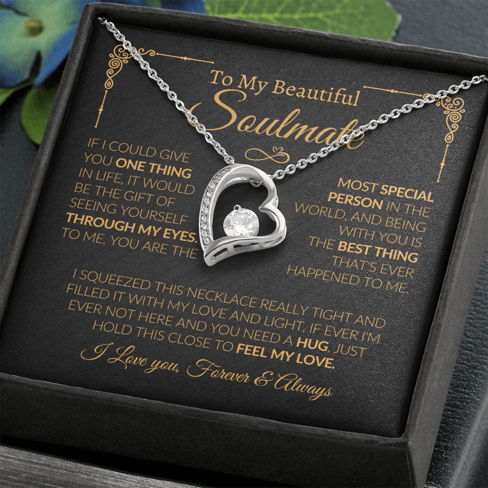 Forever Love Necklace gift with touching message about seeing yourself through my eyes